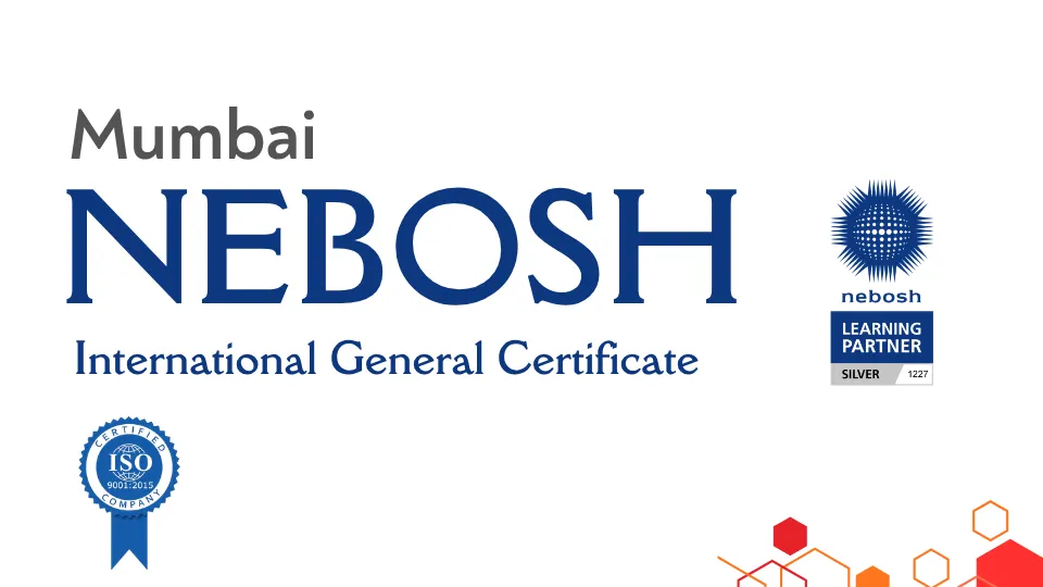 Nebosh course in mumbai, nebosh mumbai, nebosh igc mumbai, best nebosh training in mumbai