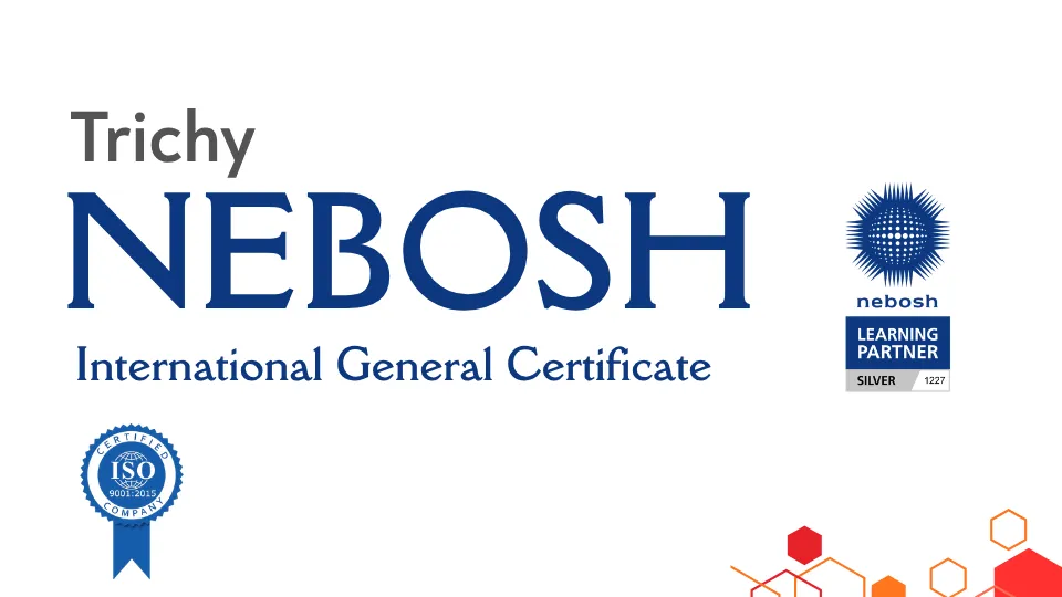 Nebosh course in Trichy, nebosh trichy, nebosh igc in trichy, best nebosh training in trichy